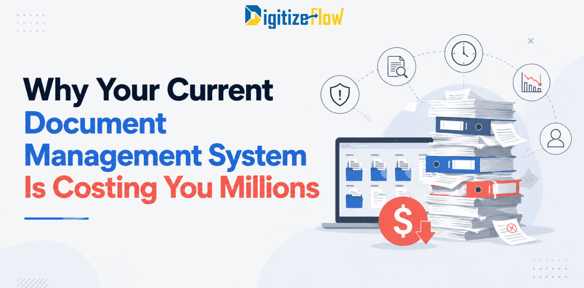 Why Your Current Document Management System Is Costing You Millions?